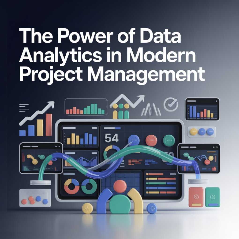 The Power of Data Analytics in Modern Project Management
